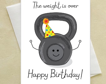 Kettle Bell Weight Birthday Card - The weight is over - Happy Birthday - Weight Lifter - Gym - Athlete - Kettlebell - Strength Training