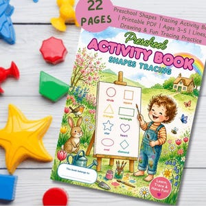 May include: A colorful preschool activity book titled "Preschool Activity Book Shapes Tracing" with a drawing of a child pointing to shapes. The book is surrounded by colorful plastic shapes. The book includes the text "22 pages" and "Printable PDF".
