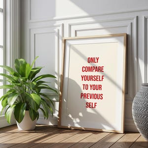 Nur im Vergleich zum vorherigen Selbstdruck, inspirierende Wandkunst, aufbauendes Zitat, motivierende Wandkunst, Affirmation Poster, digitaler Download