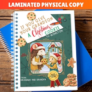 May include: A spiral-bound book titled If You Give Your Grandson A Christmas Cookie, personalized to Winston from Grandma and Grandpa. The cover features a green background with illustrations of two mice, cookies, a gingerbread man, and a gold award.