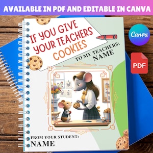 IF YOU GIVE A Teacher a cookie | Teacher Appreciation Gift Editable in Canva, instant download | if you give A Teacher a cookie