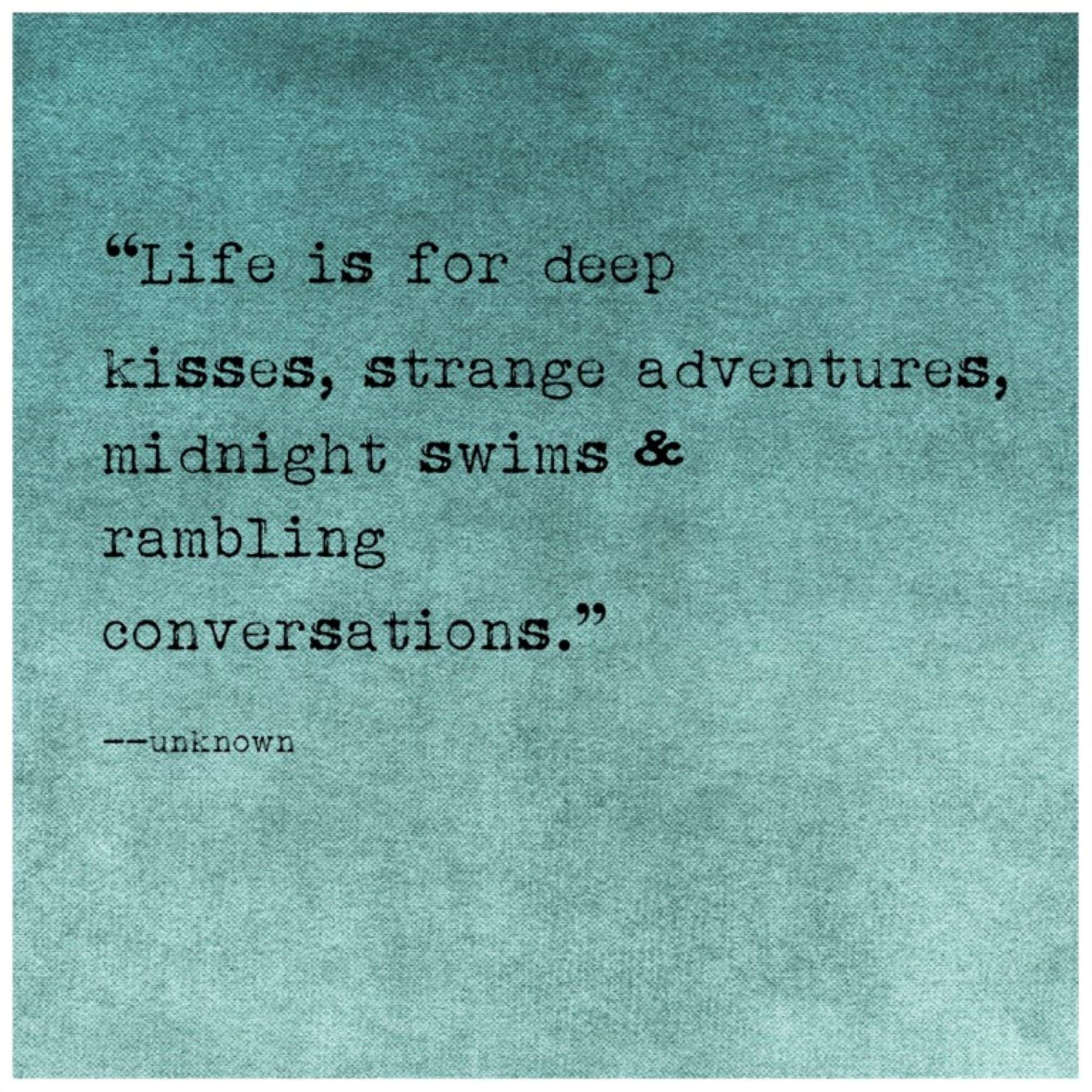 Life Is For Deep Kisses Midnight Swims Clearance