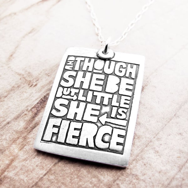 Shakespeare quote necklace in silver, Though she is but little she is fierce