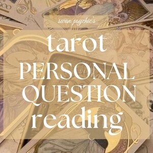 May include: A close-up image of tarot cards with the text "swan psychic's tarot PERSONAL QUESTION reading" in a gold frame.