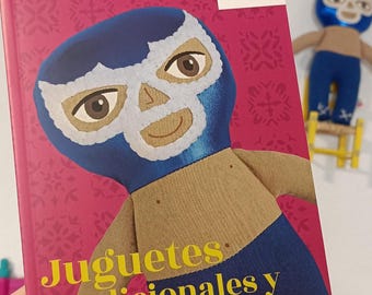 Juguetes Tradicionales y Contemporáneos en la Cultura Popular Mexicana. De Mayra René