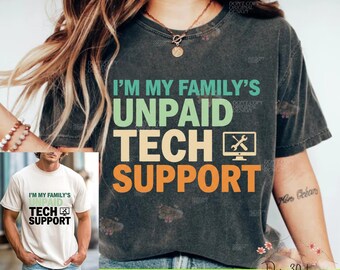 Funny I'm My Family’s Unpaid Tech Support IT Engineer Computer Nerd PNG: tech humor family joke png nerd (Digital Download)