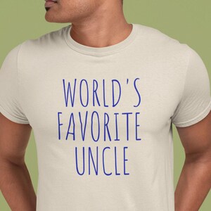 World&#39;s Favorite Uncle - Funny Shirt Men -  Uncle TShirt - Birthday Gift for  Uncle Gift  Uncle Anniversary Gift - Favorite Uncle Birthday