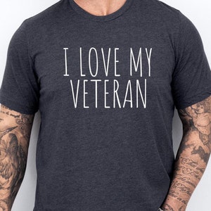 I love my veteran shirt, veteran lover t shirt, vet appreciation, veteran girlfriend, surviving deployment, veteran fiancee, military vet