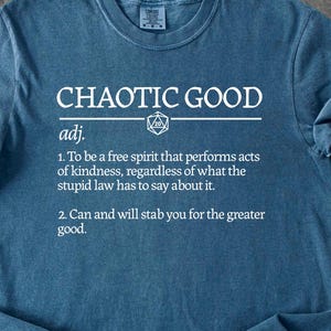 Chaotic Good DnD Shirt, D&D Gift for Players, Dungeons and Dragons Clothing for Him or Her, DandD Alignment TShirt, Alignment Description