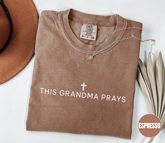 Comfort Colors® Christian Shirt for Grandma, Religious Apparell, Faith Mom Shirt, Praying Grandma Cross Shirt, Religious Clothes