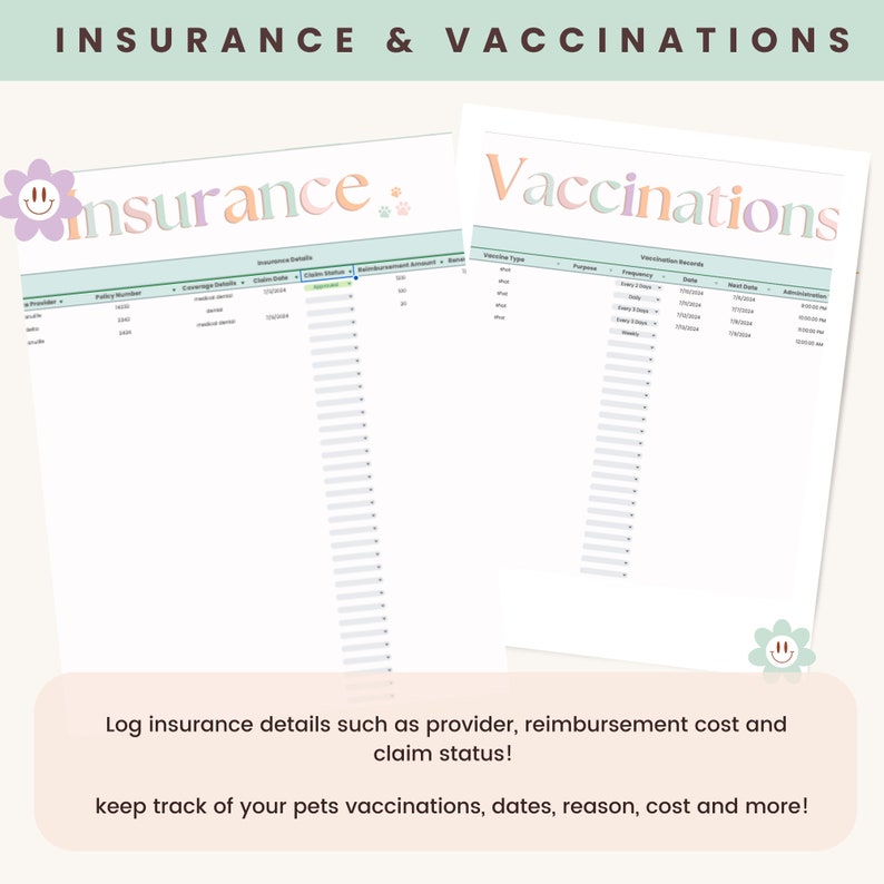 May include: Two printable pet record sheets titled "Insurance" and "Vaccinations." The insurance sheet has columns for provider, coverage details, and claim status. The vaccination sheet lists vaccine type, purpose, and dates. The image includes the text "INSURANCE & VACCINATIONS."