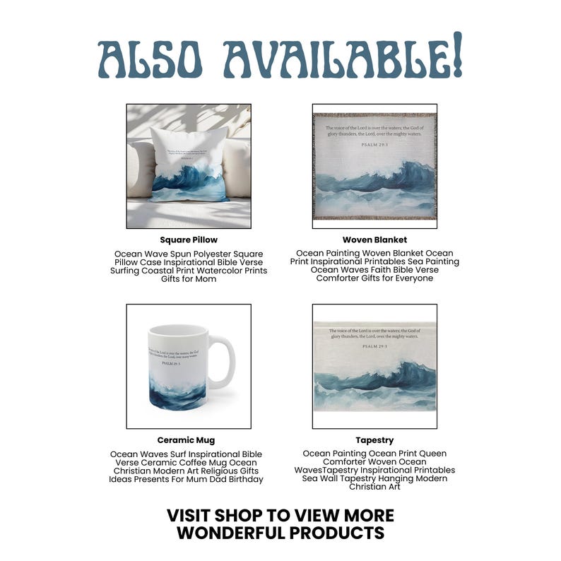 May include: A collage of four different products featuring a watercolor painting of ocean waves with the text "The waves of the Lord are upon the waters; the God of glory thunders; the Lord is on the mighty waters." Psalm 29:3. The products include a square pillow, a woven blanket, a ceramic mug, and a tapestry.