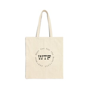 Funny Quote Canvas Tote Bag, Reusable Shopping Bag, Eco-Friendly Grocery Bag, Shoulder Bag, Gift for Fashionistas, Cotton Tote Bag