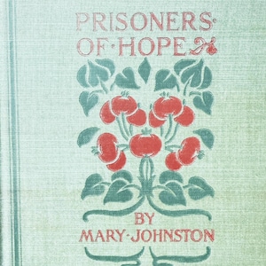 1900 Prisoners of Hope Book: Colonial Virginia History, Arts & Crafts Binding