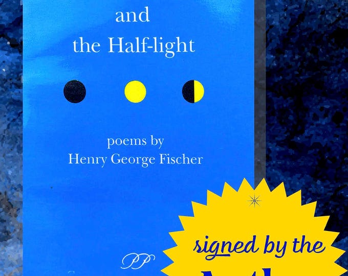 Night and Light and the Half-light — Signed First Edition by Henry George Fischer