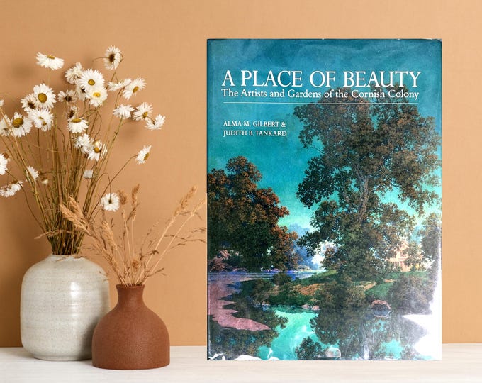 A Place of Beauty: The Artists and Gardens of the Cornish Colony