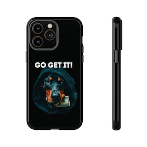 Go Get It Tough Case iPhone Tough Case Motivational Gift For Her/Him Encouraging Inspirational Phone Case