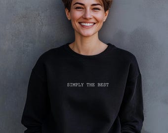 Semplicemente la migliore felpa unisex maglione girocollo pullover top comodo regalo per lui o per lei
