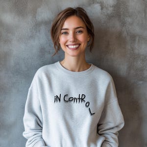 Funny In Control Sweatshirt Sarcastic Unisex Sweatshirt Humorous Crewneck Jumper Comfy Pullover Shirt Hilarious Top for Men and Women