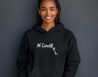 Sudadera con capucha sarcástica y divertida "En control" - Sudadera gráfica unisex