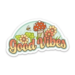 Cottagecore Mushroom Vinyl Sticker: Good Vibes, Waterproof, 3&quot;