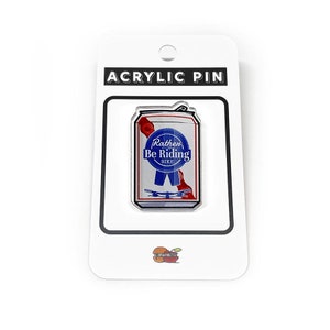 Rather Be Riding Bike Acrylic Pin – Beer Can Biking Lapel Pin