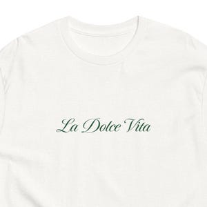 Italian La Dolce Vita T-Shirt White | Italian Saying Graphic T-Shirt | Unisex Graphic Shirt
