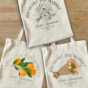 Custom Fresh Off The Market Bachelorette Tote Bag, Fresh Off The Market, Custom Flower Bach Tote, Custom Farmers Market Bachelorette Shirt