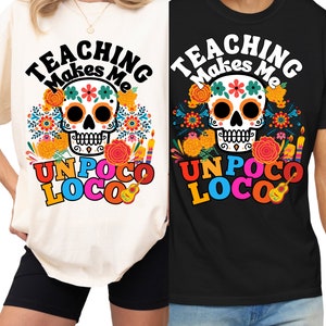 Teaching Makes Me Un Poco Loco, Un Poco Loco Shirt, Un Poco Loco, Coco Shirt, Custom Un Poco Loco, Disney Trip Shirt, Disney Family Vacation