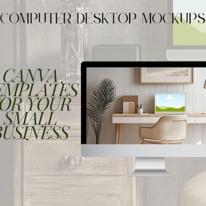 May include: A computer desktop mockup showing a white desktop computer with a laptop on a desk. The desktop computer screen displays a white wall with a framed picture and a plant. The text "CANVA TEMPLATES FOR YOUR SMALL BUSINESS" is displayed on the left side of the image.