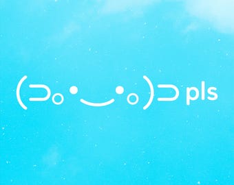 Pls Grabbing Kaomoji • Vinyl Decal Sticker, JDM, Kawaii, Japanese