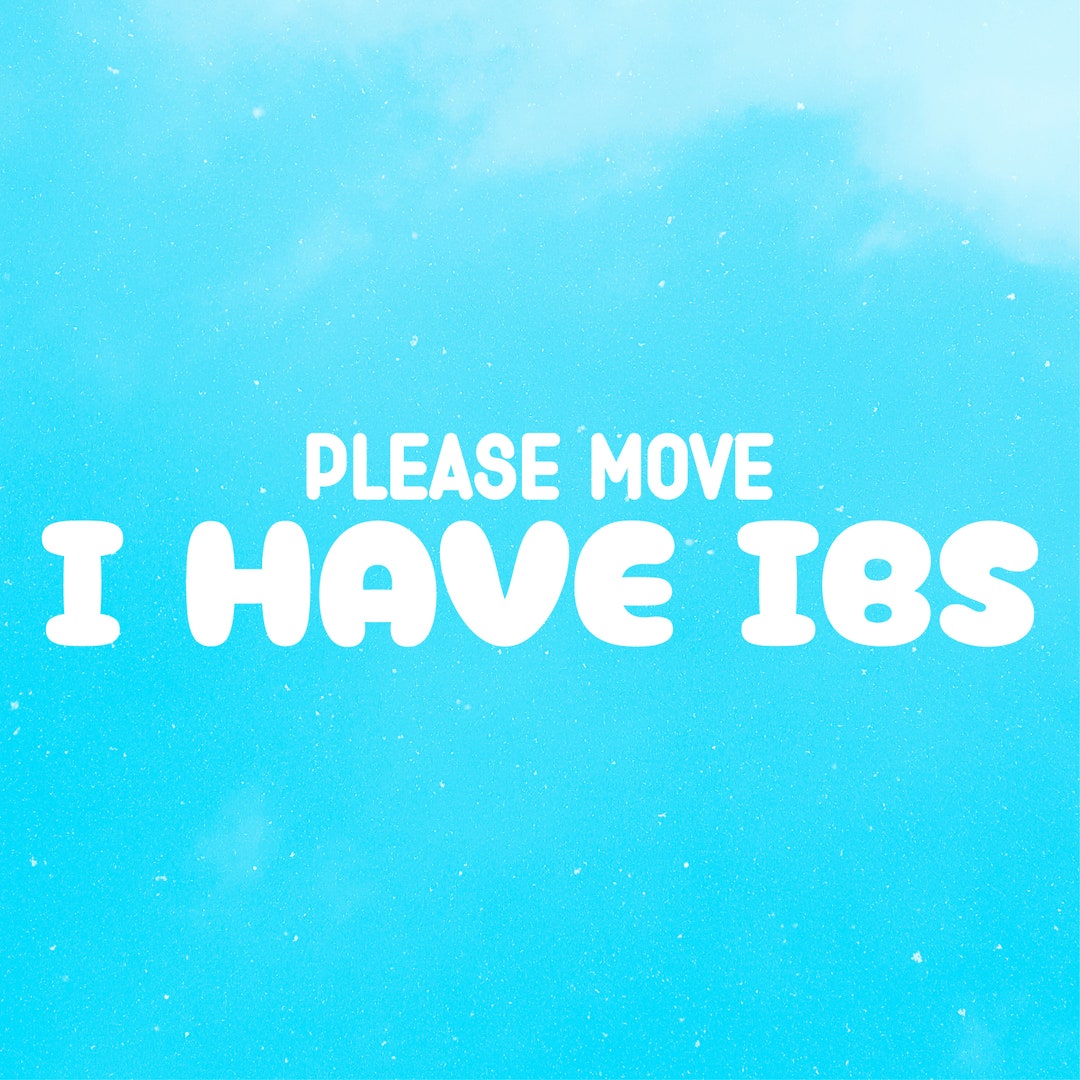 Please Move, I Have IBS Decal • Vinyl Decal Transfer Sticker - Etsy