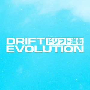 May include: White text on a light blue background reads "DRIFT ドリフト進化 EVOLUTION".