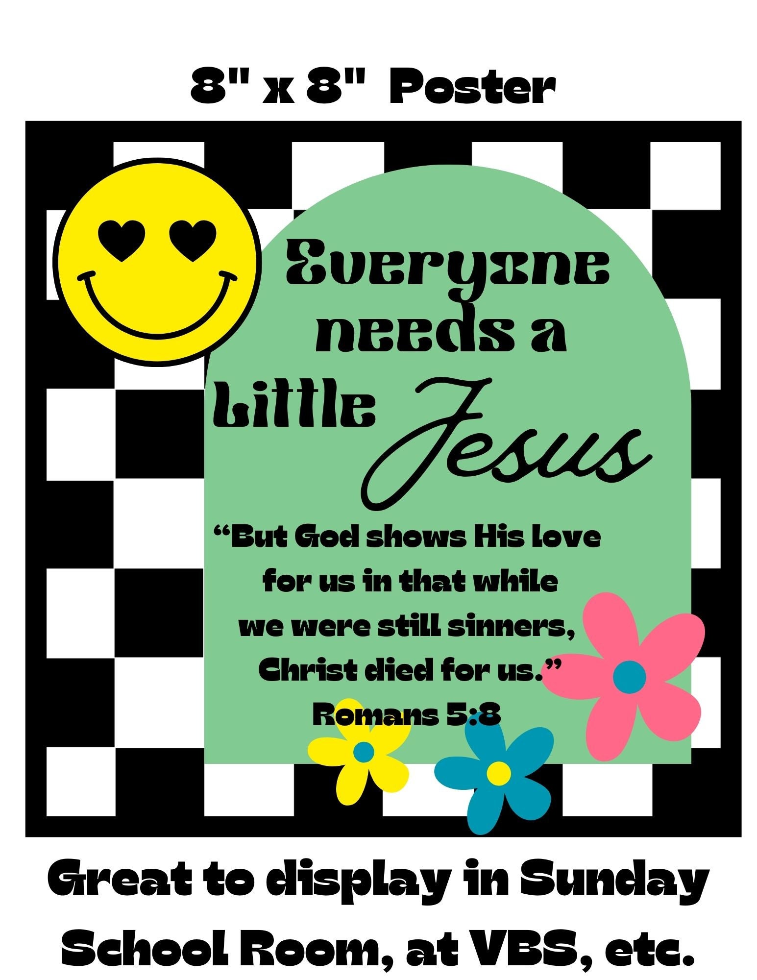 Everyone Needs a Little Jesus Printable | Romans 5:8 | Instant Download ...