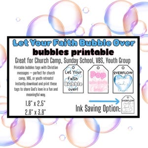 May include: Printable bubble tags with Christian messages, such as "Let Your Faith Bubble Over" and "Pop with God's Love". The tags are designed for church camp, Sunday school, VBS, or youth retreats. The tags are available in two sizes: 1.8 inches by 2.5 inches and 2.8 inches by 3.8 inches.