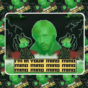 May include: A green and black digital art print featuring a man with a green face and a green background. The text "I'm in your mind mind mind mind mind mind mind mind" is repeated in yellow and black.