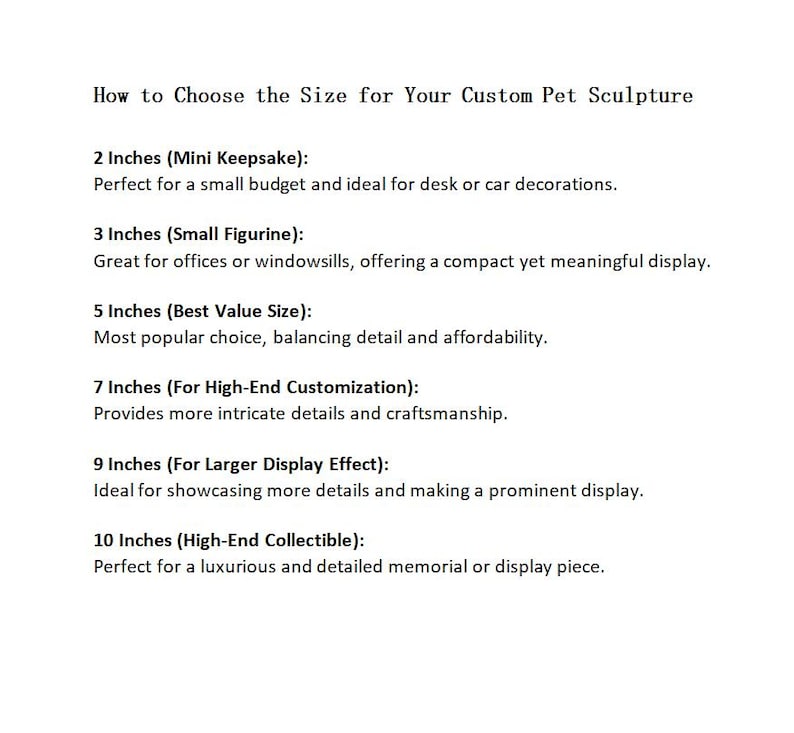 May include: Text on a white background reads "How to Choose the Size for Your Custom Pet Sculpture." It lists sizes from 2 to 10 inches, with descriptions like "Mini Keepsake" and "High-End Collectible," detailing display options and levels of detail.