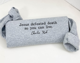 Jezus versloeg de dood geborduurd sweatshirt, christelijk geloofskleding, shirt voor vrije meningsuiting, shirt Justice for Charlie