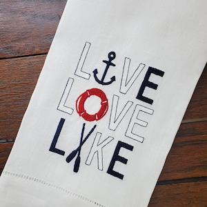 Embroidered Live Love Lake ~ Linen Hemstitch Guest Towel ~ Lake House Decor ~ Great Hostess Gift!