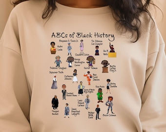 ABCs of Black History Sweatshirt, Black History Month Hoodie, Famous African Americans Historical Tee, Black Culture Shirt, Black Month Gift
