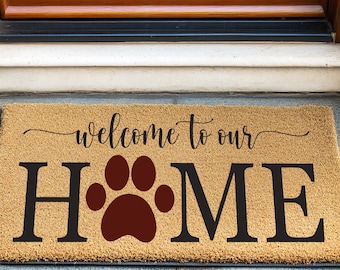 Welcome To Our Home Doormat, Welcome Doormat, Dog Paws Doormat, Welcome Mat, Housewarming Gift, Pet Lover Gift, Dog Door Mat,Dog Mom Doormat