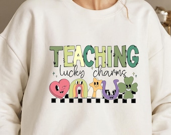 Teaching Lucky Charms Shirt, Lucky Teacher Sweatshirt, Saint Patrick's Day Teacher Shirt, Teacher Sweater, Teachers St Patricks Day Gift