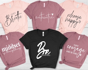 Motivational Shirts for Women, Self Love Shirt, Positive Quotes Tshirt, Mental Health Shirt, Inspirational Gift, Positive Affirmations Shirt