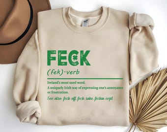 Feck Irish Sweater, Shamrock Sweatshirt, St Patrick's Day Gift, Irish Sayings T-Shirt, Irish Shirt, Shamrock Shirt, Leaf Clover Irish Shirt