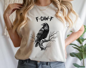 Funny Crow Shirt, F-Caw-F Shirt, Black Crow Tee, Raven Shirt, Funny Raven Sweater, Crow Tshirt, F-Caw-F Funny Crow T-Shirt, Raven Lover Gift