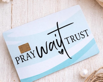 Christian dbt Card Sticker | Pray Wait Trust Faith Over Fear Card Skin