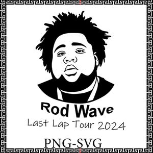 Rod Wave The Last Lap 2024 SVG-PNG, Rod Ware Design Black