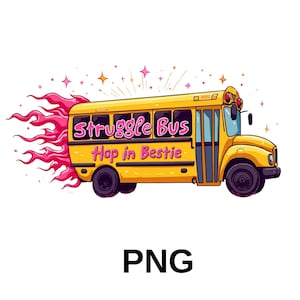 Struggle Bus Hop In Bestie PNG: Trendiges Design für psychische Gesundheit