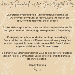 May include: A beige graphic with instructions on how to download and use digital files. The text includes steps for purchasing, downloading, and printing STL files, along with terms and conditions. The image also features the words "Happy Printing" and a signature.