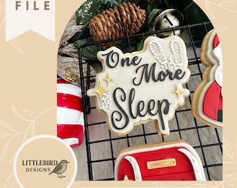 One more sleep - STL stamp and cookie cutter